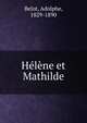 Helene et Mathilde, Belot, Adolphe, 1829-1890 
