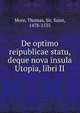 De optimo reipublicae statu, deque nova insula Utopia, libri II., More, Thomas, Sir, Saint, 1478-1535 