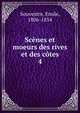 Scnes et moeurs des rives et des ctes. 4, Souvestre, Emile, 1806-1854 