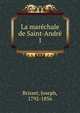 La marchale de Saint-Andr. 1, Brisset, Joseph, 1792-1856 