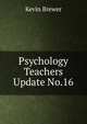 Psychology Teachers Update No.16, Kevin Brewer 