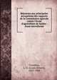 R?ponses aux principales accusations des rapports de la Commission agricole contre l'Ecole d'agriculture de Sainte-Anne microforme, Tremblay, L. O. (Louis Octave), 1855-1904 