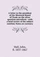 A letter to the president of the Montreal Board of Trade on the silver question microform : with a brief review of the subject entitled, Notes on currency, Hall, John, fl. 1837-1867 