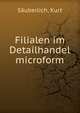 Filialen im Detailhandel microform, S?uberlich, Kurt 