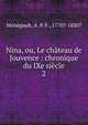 Nina, ou, Le chteau de Jouvence : chronique du IXe sicle. 2, M?n?gault, A. P. F., 1770?-1830? 