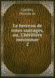 Le berceau de roses sauvages, ou, L'h?riti?re m?connue, Cast?ra, D?sir?e de 