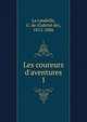 Les coureurs d'aventures, La Landelle, G. de (Gabriel de), 1812-1886 