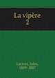 La vipre. 2, Lacroix, Jules, 1809-1887 
