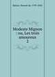 Modeste Mignon : ou, Les trois amoureux. 2, Honore? de Balzac 