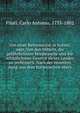 Von einer Reformation in Italien; oder, Von den Mitteln, die gef?hrlichsten Missbrauche und die sch?dlichsten Gesetze dieses Landes zu verbessern. Nach der neuesten Ausg. aus dem Italienischen ?bers, Pilati, Carlo Antonio, 1733-1802 