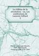 Le Gilblas de la rvolution : ou, Les confessions de Laurent Giffard. 5, Picard, L.-B. (Louis-Beno?t), 1769-1828,Couch?, Fran?ois-Louis, 1782-1849 