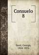Consuelo. 8, George Sand 