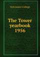 The Tower yearbook. 1956, York Junior College 