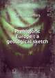 Prehistoric Europe : a geological sketch, Geikie, James 