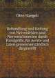 Behandlung und Heilung von Nervenleiden und Nervenschmerzen durch Handgriffe, fur Aerzte und Laien gemeinverstandlich dargestellt, Otto Naegeli 