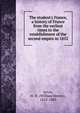 The student's France, a history of France from the earliest times to the establishment of the second empire in 1852, Jervis, W. H. (William Henley), 1813-1883 