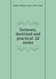 Sermons, doctrinal and practical. 2d series, Butler, William Archer, 1814?-1848 