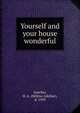 Yourself and your house wonderful, Guerber, H. A. 