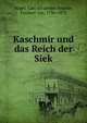 Kaschmir und das Reich der Siek, H?gel, Carl Alexander Anselm, Freiherr von, 1796-1870 