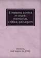 E mesmo contra m mar?; memorias, cr?tica, paisagem, Oliveira, Jos? Lopes de, 1881- 
