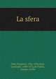 La sfera, Dati, Gregorio, 1362-1436,Dati, Leonardo, 1408-1472,de Fidelis, Gaspar, scribe 