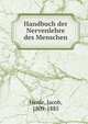 Handbuch der Nervenlehre des Menschen, Henle, Jacob, 1809-1885 