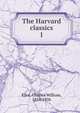 The Harvard classics. 1, Eliot Charles William 
