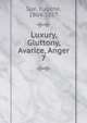 Luxury, Gluttony, Avarice, Anger. 7, Sue, Euge?ne, 1804-1857 