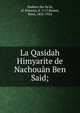 La Qasidah Himyarite de Nachou?n Ben Said;, Nashwn ibn Sa'id, al-Himyari, d. 1117,Basset, Ren?, 1855-1924 
