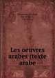 Les oeuvres arabes (texte arabe, Theodoros, Ab urrah, Bp. of Harrn, 740-820 ca 