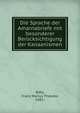 Die Sprache der Amarnabriefe mit besonderer Berucksichtigung der Kanaanismen, B?hl, Franz Marius Theodor, 1882- 