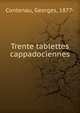 Trente tablettes cappadociennes, Contenau, Georges, 1877- 