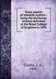 Some aspects of infantile syphilis : being the Hunterian lectures delivered at the Royal College of Surgeons in 1896, Coutts, J. A., 1909- 
