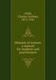 Diseases of women; a manual for students and practitioners, Child, Charles Gardner, 1873-1941 