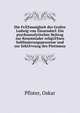 Die Fr?¶mmigheit des Grafen Ludwig von Zinzendorf. Ein psychoanalytischer Beitrag zur Kenntnisder religi?¶sen Sublimierungsprozesse und zur Erkl?¤rung des Pietismus, Pfister, Oskar 