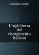 L'Inghilterra del risorgimento italiano, Colombo, Adolfo 