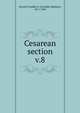 Cesarean section. v.8, Newell, Franklin S. (Franklin Spilman), 1871-1949 