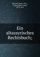 Ein altassyrisches Rechtsbuch;, Ehelolf, Hans, 1891-, tr,Koschaker, Paul, 1879-1951 