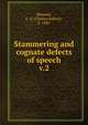 Stammering and cognate defects of speech. v.2, Bluemel, C. S. (Charles Sidney), b. 1884 