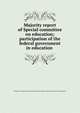 Majority report of Special committee on education; participation of the federal government in education, Chamber of commerce of the United States of America. Special committee on education 