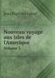Nouveau voyage aux isles de l`Amerique. Volume 3, Jean Baptiste Labat 