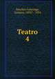 Teatro. 4, S?nchez Galarraga, Gustavo, 1892? - 1934 