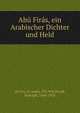 Ab? Fir?s, ein Arabischer Dichter und Held, Ab Firs, al-amdn, 932-968,Dvo?k, Rudolph, 1860-1920 