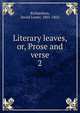 Literary leaves, or, Prose and verse. 2, Richardson, David Lester, 1801-1865 