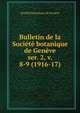 Bulletin de la Socit botanique de Genve. ser. 2, v. 8-9 (1916-17), Soci?t? botanique de Gen?ve 
