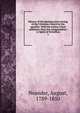 History of the planting and training of the Christian Church by the apostles. With the author's final additions. Also, his Antignostikus; or Spirit of Tertullian, August Neander 