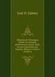 Historia de Nicaragua desde los tiempos prehistoricos hasta 1860, en sus relaciones con Espana, Mexico y Centro America, Jose D. Gamez 