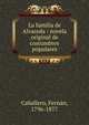 La familia de Alvareda : novela original de costumbres populares, Caballero, Fern?n, 1796-1877 