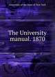 The University manual. 1870, University of the State of New York 