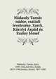 Nadasdy Tamas nador, csaladi levelezese. Szerk. Karolyi Arpad es Szalay Jozsef, N?dasdy, Tam?s, b?r?, 1498-1562,K?rolyi, ?rp?d, 1853-1940,Szalay, J?zsef, 1857-1885 